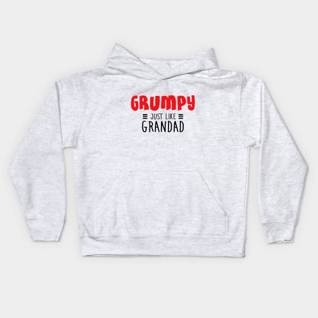 Grumpy just like grandad Kids Hoodie by NotoriousMedia